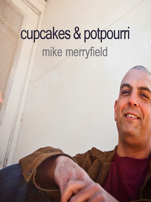 Title details for Cupcakes and Potpourri by Mike Merryfield - Available